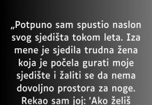 „Potpuno sam spustio naslon svog sjedišta tokom leta…”