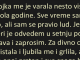 DEVOJKA ME JE VARALA NEŠTO VIŠE OD POLA GODINE. SVE VREME SAM TO ZNAO, ALI SAM SE PRAVIO LUD…