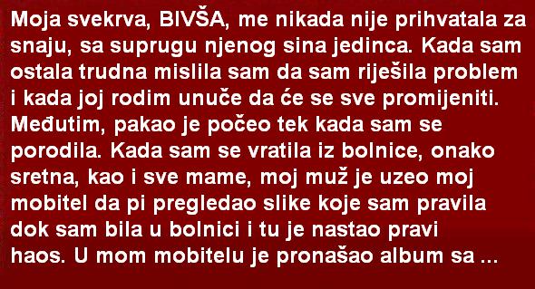 MOJA SVEKRVA, BIVŠA, ME NIKADA NIJE PRIHVATALA ZA SNAJU ZBOG…