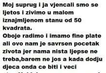 LJETOS SAM SE UDALA I ZIVIMO U IZNAJMLJENOM STANU