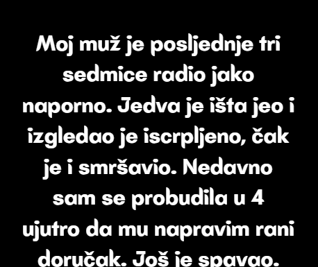 Probudio me alarm u 4 ujutro — htjela sam pripremiti doručak svom vrijednom mužu — a završila sam tako što sam podnijela zahtjev za razvod.