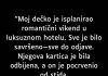 “Moj dečko je isplanirao romantični vikend…”
