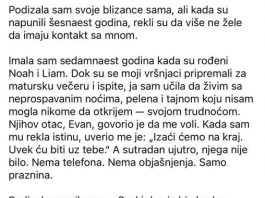 Sama sam odgajala svoje blizance, ali kada su napunili šesnaest godina, rekli su da ne žele da razgovaraju sa mnom.