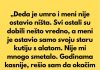 Nakon smrti djeda cijela porodica je dobila vrijedno nasljedstvo osim mene-svijet mi se srusio