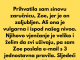 “Dala sam tri pravila buducoj supruzi mog sina- Ona pobjesnila, ali zna da nema od vjencanja nista ako ne ispuni!”