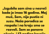 Mislila sam da me muž ne voli jer nije plakao za našim sinom – istina me šokirala