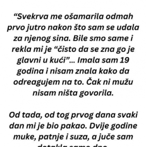 “Dobila sam šamar od svekrve prvo jutro od svadbe…”
