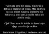 Pamtim od kada smo bili djeca, brat je uvijek dobijao najbolje a ja sam maštala o tome…